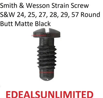Smith & Wesson STRAIN SCREW Models 24 25 27 28 29 57 ROUND BUTT Matte Black S&W • $10