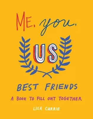 Lisa Currie - Me You Us - Best Friends   A Book To Fill Out Together - J245z • £14.62