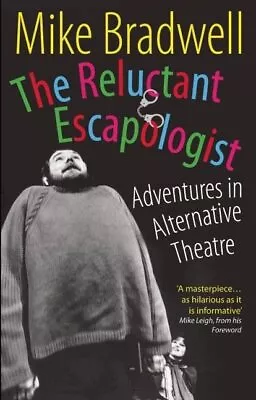 The Reluctant Escapologist: Adventures In A... By Mike Leigh (foreword Paperback • £3.49