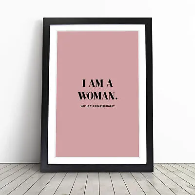 I Am A Woman Pink Typography Wall Art Print Framed Canvas Picture Poster Decor • £16.95