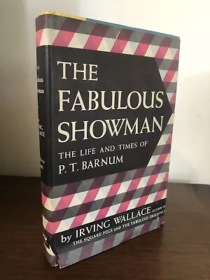 The Fabulous Showman Life & Times Of PT Barnum Book (1959) Irving Wallace BCE • $20