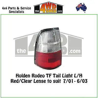 Tail Light Fit Holden Rodeo TF L/H Left Passenger Side 2001-2003 • $44.95