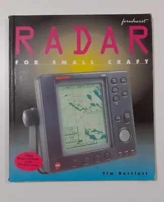 Radar For Small Craft By Tim Bartlett (Paperback 1998) • £1.50