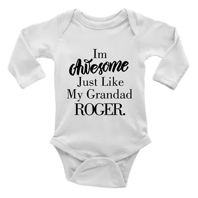 Personalised Im Awesome Just Like My Grandad Long Sleeve Baby Grow Vest Bodysuit • £5.99