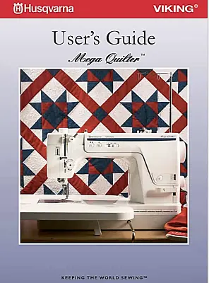 Husqvarna Viking Mega Quilter Sewing Machine New Reprint User's Guide • $12.95