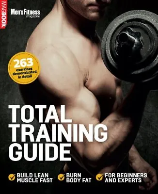 Men's Fitness Total Training Guide MagBook By Men's FitnessJoe Warner • £3.07