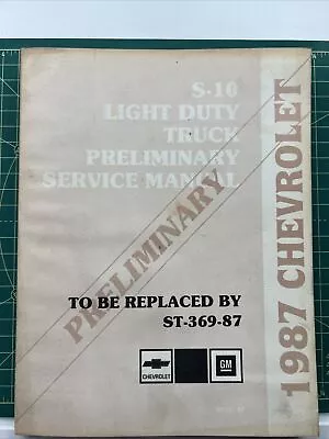 1987 Chevrolet S-10 Light Duty Truck Preliminary Service Manual ST-381-87 OEM M8 • $9.99