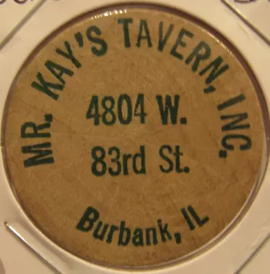 Vintage Mr. Kay's Tavern Burbank IL Wooden Nickel - Token Illinois • $5.99