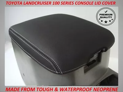 $49.90 • Buy Neoprene Console Lid Cover Fits Toyota Landcruiser 100 Series  1998  - 2007 
