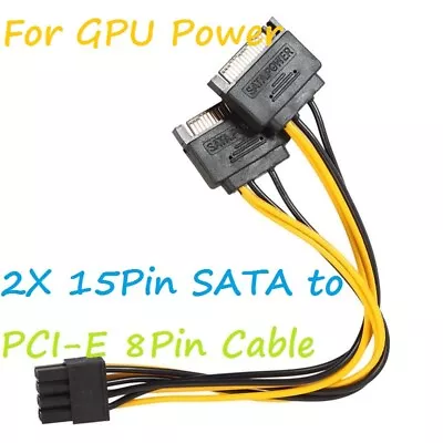 £3.98 • Buy Dual 15 Pin SATA Male To PCI-E GPU 8 Pin Female Video Card Power Cable Lead PCIe