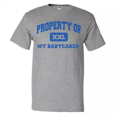 Property Of My Babycakes T Shirt Funny Tee • £16.34