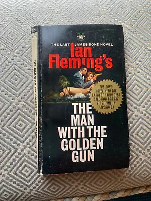 Ian Fleming The Man With The Golden Gun Signet 19665 First Printing Paper Back • $16.50