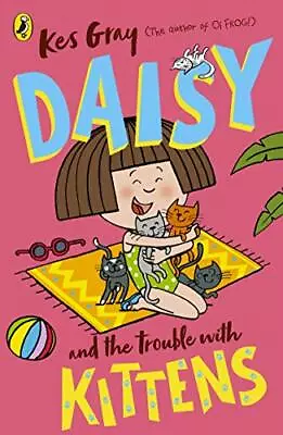 Daisy And The Trouble With Kittens (A Daisy Story 4) • £2.91