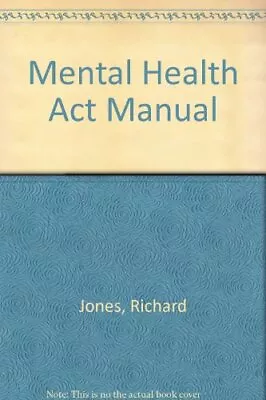 Mental Health Act Manual By Jones Richard Paperback Book The Cheap Fast Free • £3.49