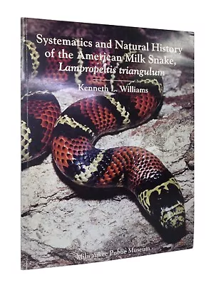 Systematics And Natural History Of The American Milk Snake 1988 Kenneth Williams • £250