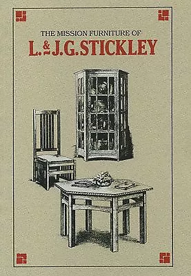 THE MISSION FURNITURE OF L & JG STICKLEY - Stephen Gray - 1989  • $25