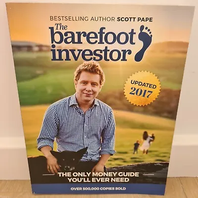 The Barefoot Investor: The Only Money Guide You’ll Ever Need By Scott Pape(2017) • $16.99