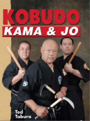 KOBUDO KAMA AND JO With Ted Tabura • $35