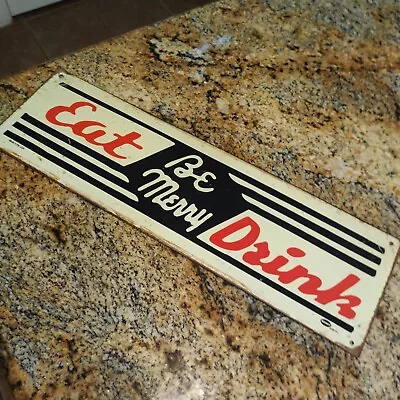 Eat Drink  Be Merry  Rustic/Vintage Mummert Metal Sign • $59