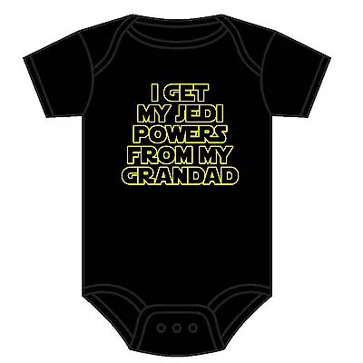 Star Wars Baby Grow I Get My Jedi Powers From My Grandad Sci-fi Babt Vest 0-18 M • £8.69