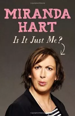 Is It Just Me?-Miranda Hart • £3.27