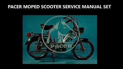 PACER MOPED OPERATION & ENGINE MANUALs -135pg W/ Scooter Tuning Service Repair • $23.99