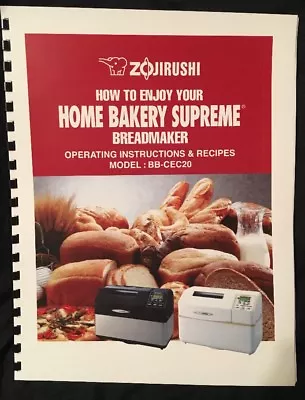 OWNER'S MANUAL & RECIPES For Zojirushi BB-CEC20 Home Bakery Supreme Breadmaker • $23.85