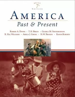 America Past And Present By Divine Robert; Breen Tim; Frederickson George • $6.43