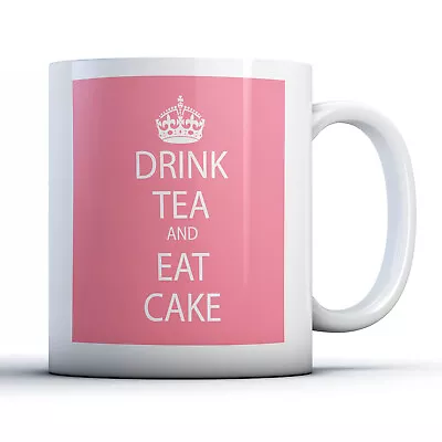 Drink Tea And Eat Cake - Pink Keep Calm Style Gift Mug • £9.99