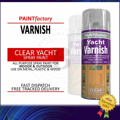 Varnish Yacht Spray Paint Aerosol Gloss Finish Metal Wood Plastic Acrylic 400ml • £6.48