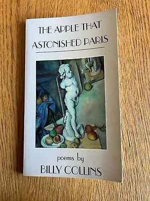 *SIGNED* THE APPLE THAT ASTONISHED PARIS By BILLY COLLINS - ARKANSAS - 1988 P/B • £149.99