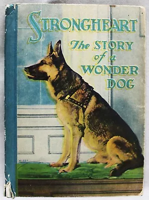 Strongheart Story Of A  Wonder Dog Book 1926 Vintage German Shepherd Dog • $19.99