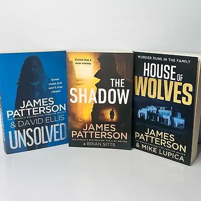 James Patterson X 3 Books Unsolved The Shadow & House Of Wolves (2023) Large PB • $26.95