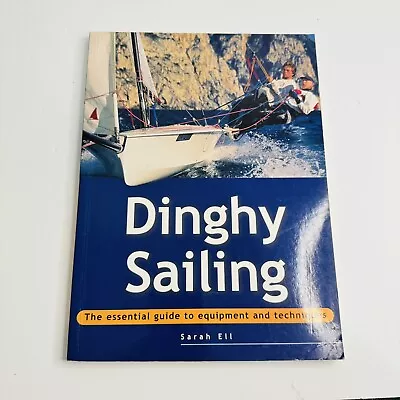 Dinghy Sailing By Ell S (Paperback 2002) • $28