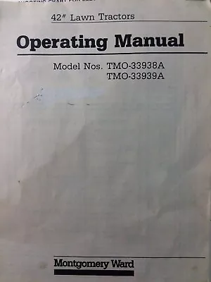 Montgomery Ward Lawn Tractor & 42  Mower Owner & Parts Manual TMO-33938A -33939A • $49.95