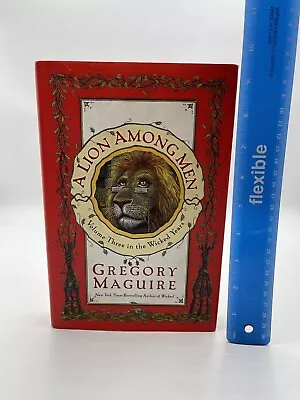 Wicked - A Lion Among Men - Gregory Maguire - 1st Edition  Hardcover/Dust Jacket • $11.99