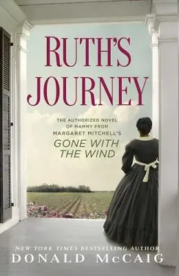 Ruth's Journey: The Authorized Novel Of Mammy From Margaret Mitchell's Gone With • $4.64