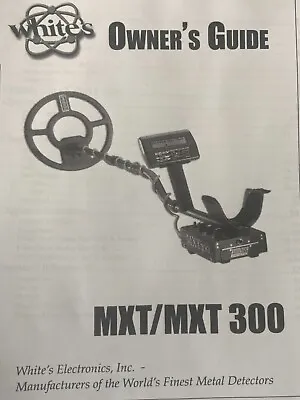 Whites Mxt Mxt 300 Metal Detector Operator Operating Instruction Manual • $9.95