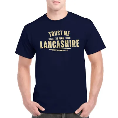 Trust Me I'm From Lancashire T-shirt Lancs Visit North West England Gift  • £14.99