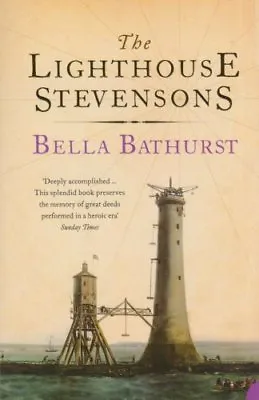 The Lighthouse Stevensons By Bella Bathurst. 9780007204434 • £2.51