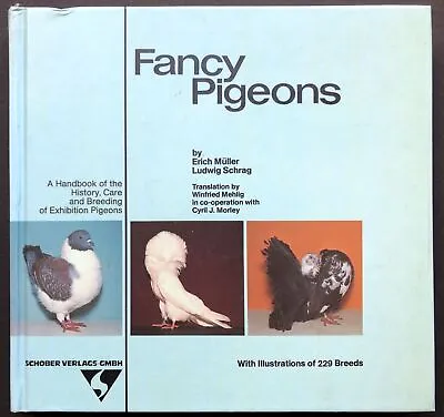 Erich Muller / Fancy Pigeons Handbook Of The History Care And Breeding 1st 1985 • £41.82