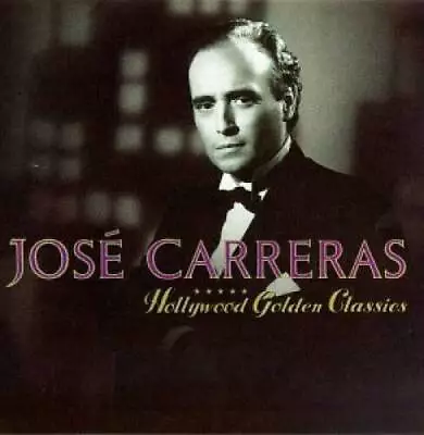 Hollywood Golden Classics - Audio CD By Jose Carreras - GOOD • $5.98