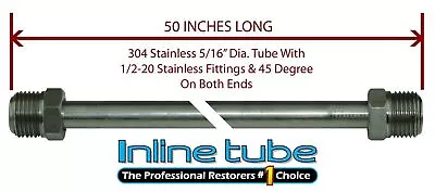 5/16 Fuel Line 50 Inch Stainless Steel 1/2-20 Tube Nuts 45 Degree Double Flare • $27