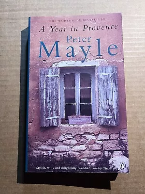 A YEAR IN PROVENCE  By Peter Mayle 1999 Penguin Paperback • $3.49