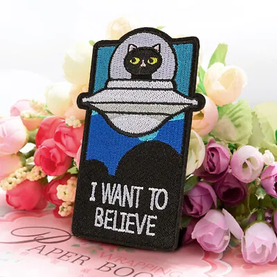 I Want To Believe Embroidery Sew On Iron On Patch Badge Fabric Applique Craft • $2.85