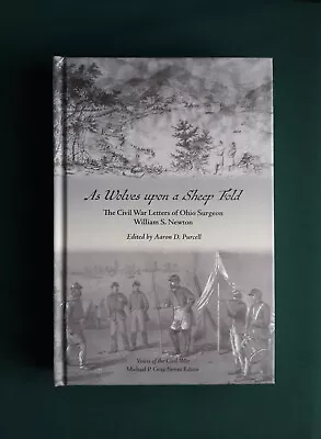 As Wolves Upon A Sheep Fold : Civil War Letters Of Ohio Surgeon William Newton • $34.95