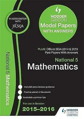 National 5 Mathematics 2015/16 SQA Past And Hodder Gibson Papers By SQA... • £0.99