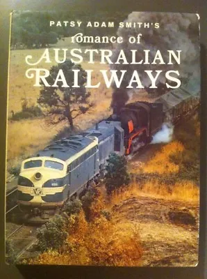 $19.95 • Buy Romance Of Australian Railways By Patsy Adam Smith Steam Trains History