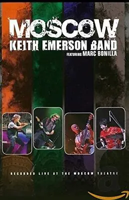 Keith Emerson Band Featuring Marc Bonilla - Moscow (DVD) Keith Emerson Band • £13.09