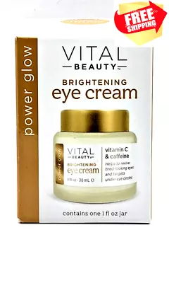 Vital Beauty Brightening Eye Cream * Power Glow * W/ Vitamin C • $18.45